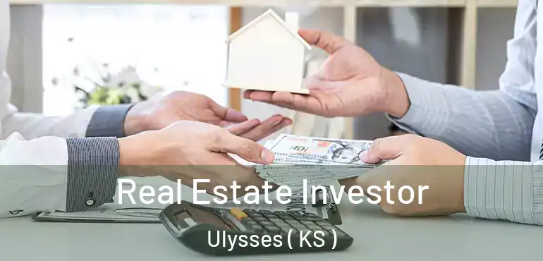  Real Estate Investor Ulysses ( KS )