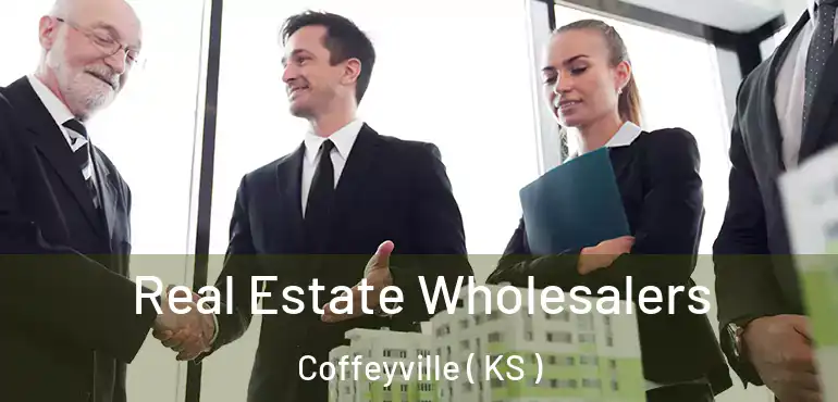  Real Estate Wholesalers Coffeyville ( KS )