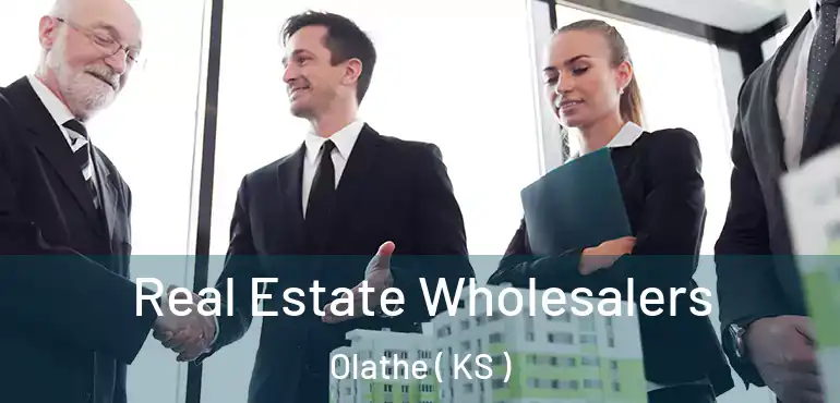  Real Estate Wholesalers Olathe ( KS )