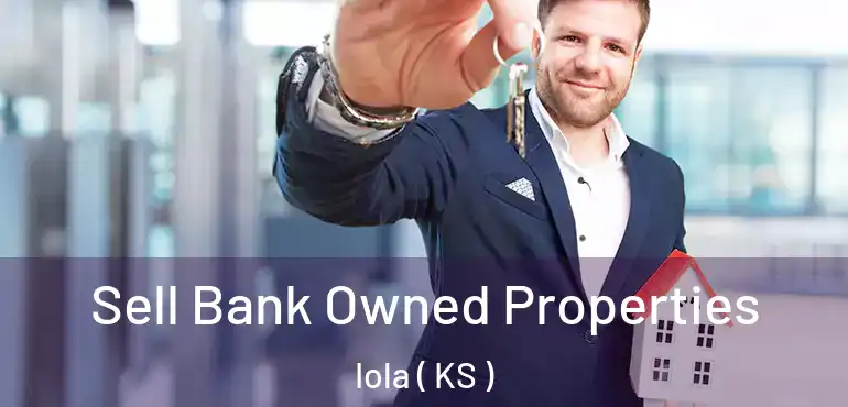  Sell Bank Owned Properties Iola ( KS )