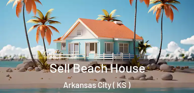  Sell Beach House Arkansas City ( KS )