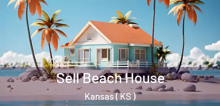  Sell Beach House Kansas ( KS )
