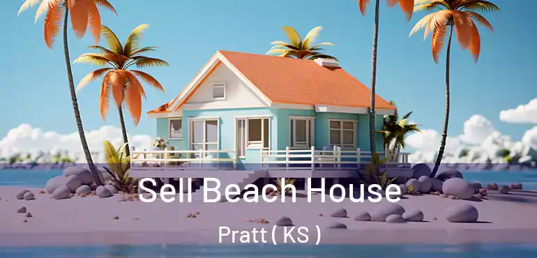  Sell Beach House Pratt ( KS )