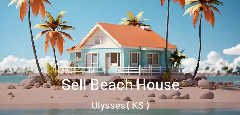  Sell Beach House Ulysses ( KS )