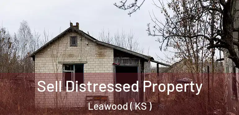  Sell Distressed Property Leawood ( KS )