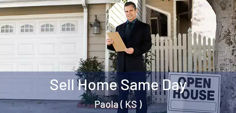  Sell Home Same Day Paola ( KS )