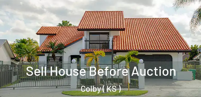  Sell House Before Auction Colby ( KS )