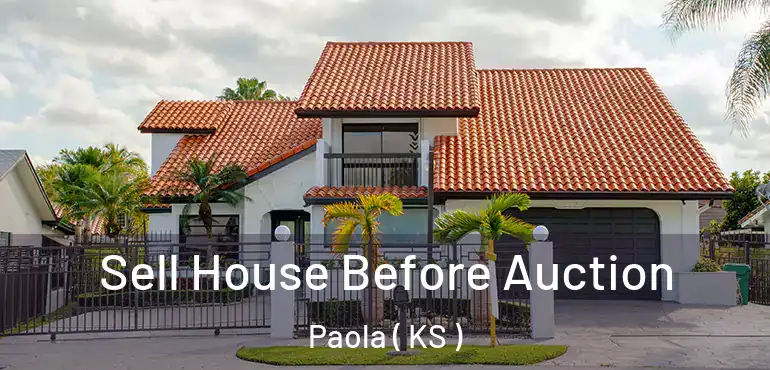  Sell House Before Auction Paola ( KS )