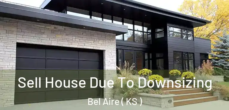  Sell House Due To Downsizing Bel Aire ( KS )
