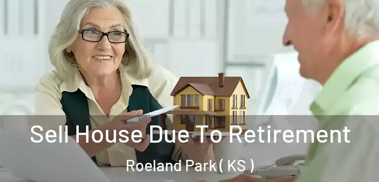  Sell House Due To Retirement Roeland Park ( KS )