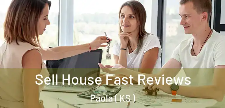  Sell House Fast Reviews Paola ( KS )