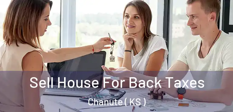 Sell House For Back Taxes Chanute ( KS )
