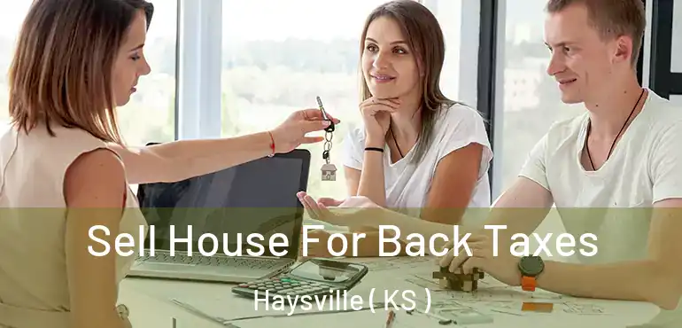  Sell House For Back Taxes Haysville ( KS )