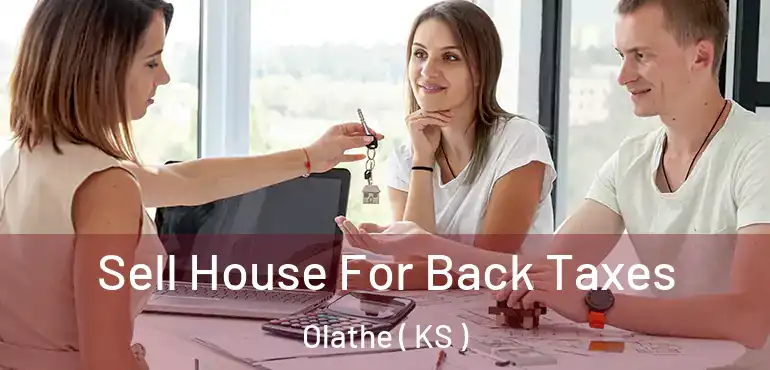  Sell House For Back Taxes Olathe ( KS )