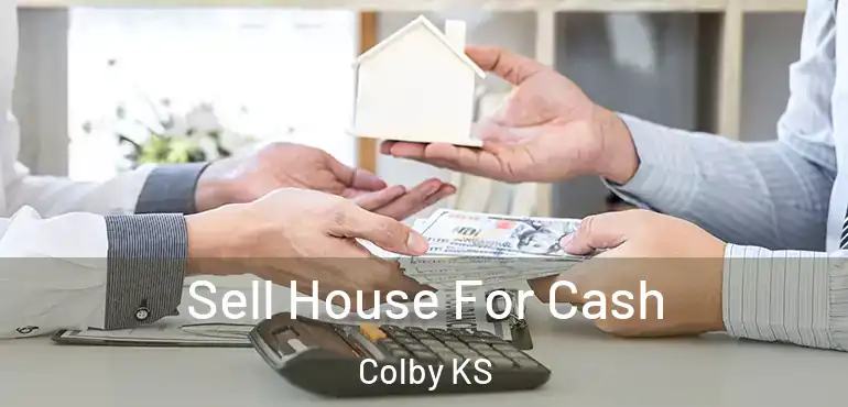  Sell House For Cash Colby KS