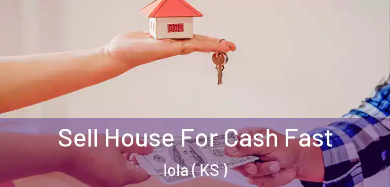  Sell House For Cash Fast Iola ( KS )