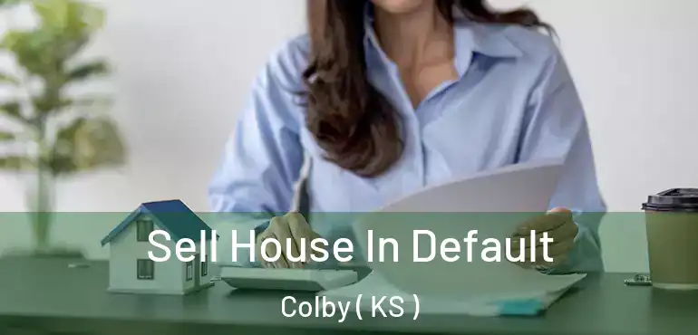  Sell House In Default Colby ( KS )