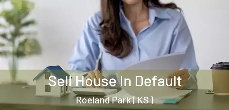  Sell House In Default Roeland Park ( KS )
