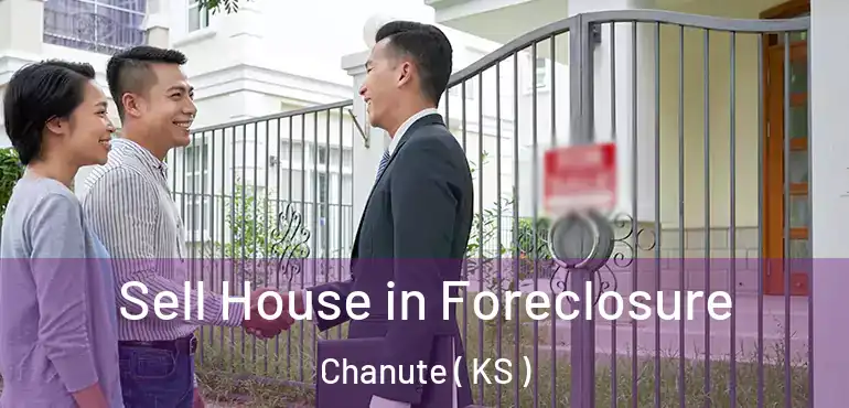  Sell House in Foreclosure Chanute ( KS )