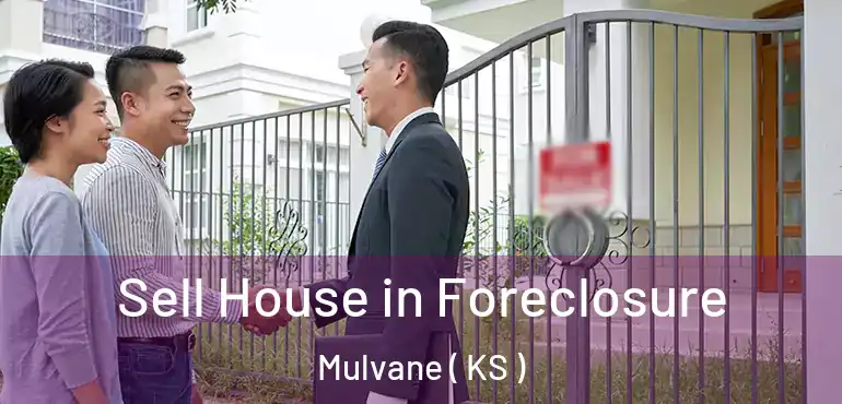  Sell House in Foreclosure Mulvane ( KS )