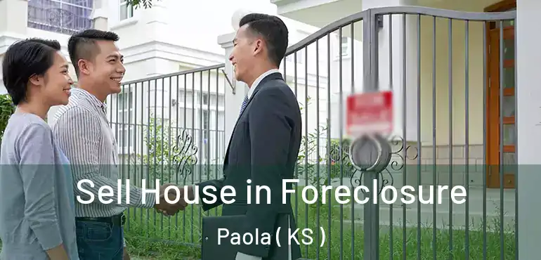  Sell House in Foreclosure Paola ( KS )