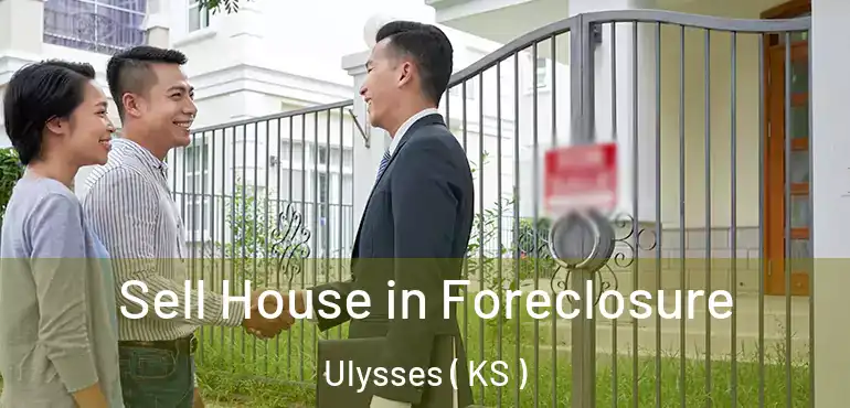  Sell House in Foreclosure Ulysses ( KS )