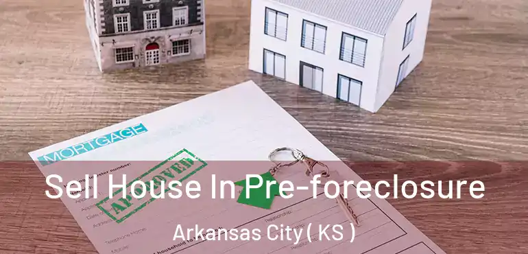  Sell House In Pre-foreclosure Arkansas City ( KS )