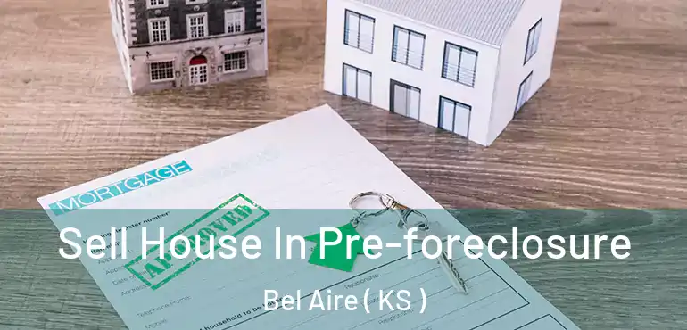  Sell House In Pre-foreclosure Bel Aire ( KS )
