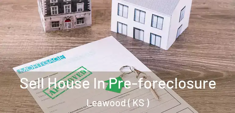  Sell House In Pre-foreclosure Leawood ( KS )