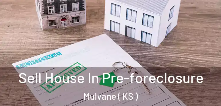  Sell House In Pre-foreclosure Mulvane ( KS )