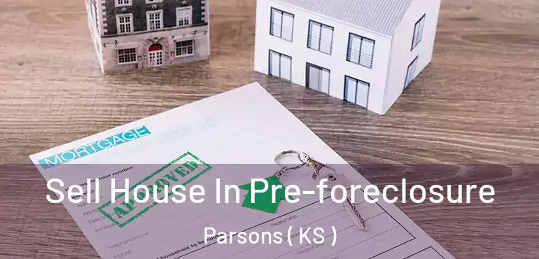  Sell House In Pre-foreclosure Parsons ( KS )