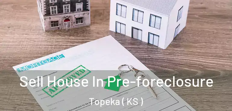  Sell House In Pre-foreclosure Topeka ( KS )