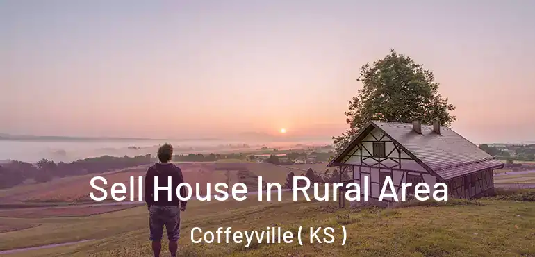  Sell House In Rural Area Coffeyville ( KS )