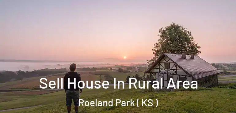  Sell House In Rural Area Roeland Park ( KS )