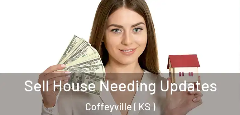  Sell House Needing Updates Coffeyville ( KS )