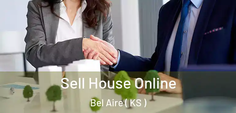  Sell House Online Bel Aire ( KS )