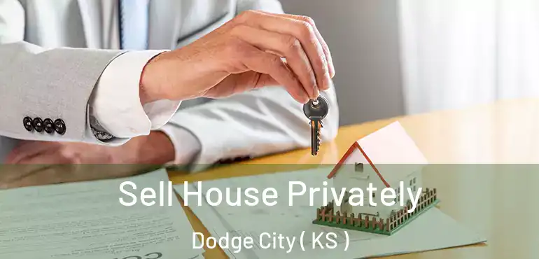  Sell House Privately Dodge City ( KS )