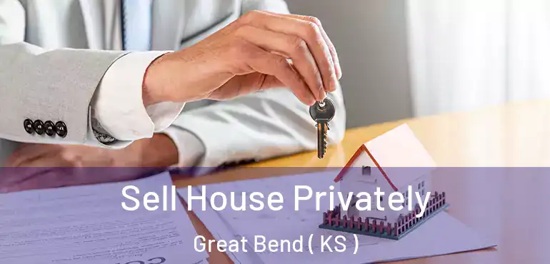  Sell House Privately Great Bend ( KS )