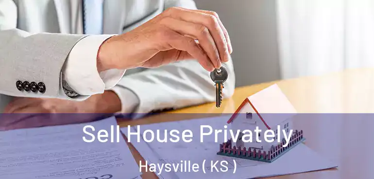 Sell House Privately Haysville ( KS )
