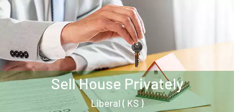 Sell House Privately Liberal ( KS )