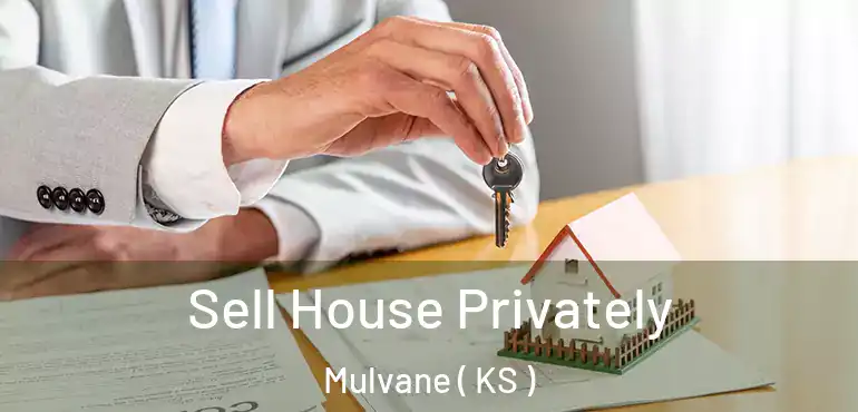  Sell House Privately Mulvane ( KS )