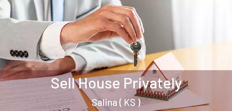  Sell House Privately Salina ( KS )