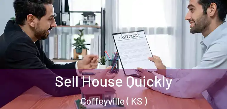  Sell House Quickly Coffeyville ( KS )