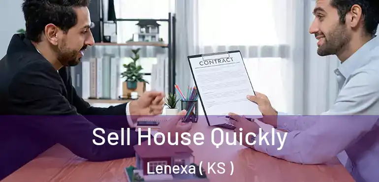  Sell House Quickly Lenexa ( KS )