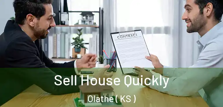  Sell House Quickly Olathe ( KS )