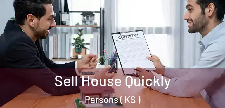  Sell House Quickly Parsons ( KS )