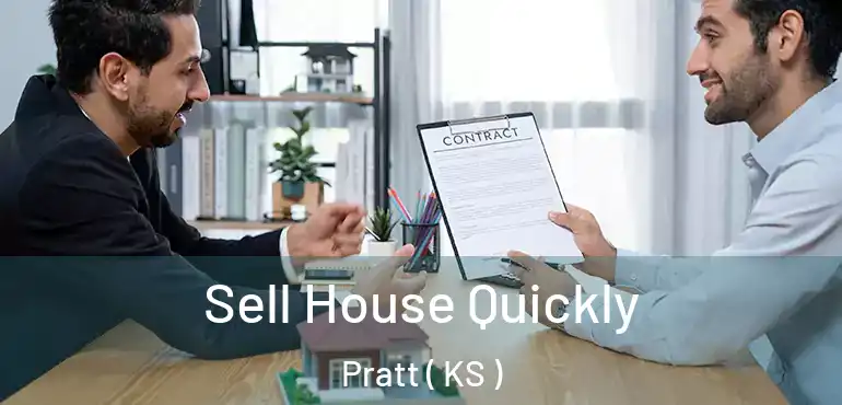  Sell House Quickly Pratt ( KS )
