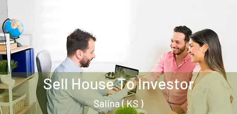  Sell House To Investor Salina ( KS )