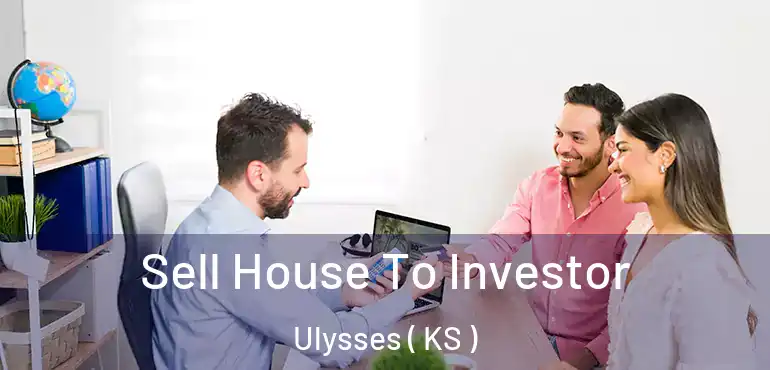  Sell House To Investor Ulysses ( KS )
