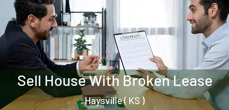  Sell House With Broken Lease Haysville ( KS )